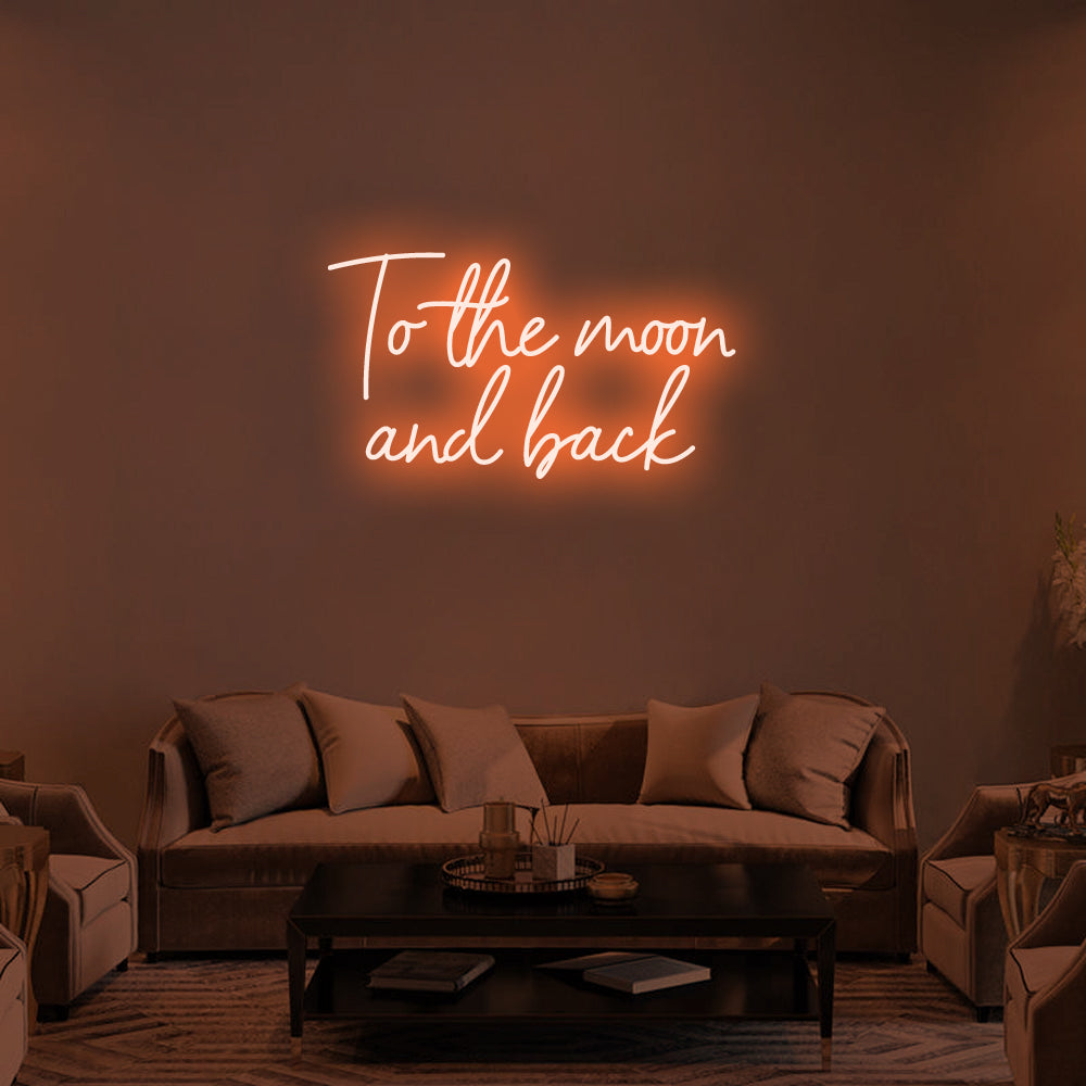 To the moon and back - LED Neon Signs