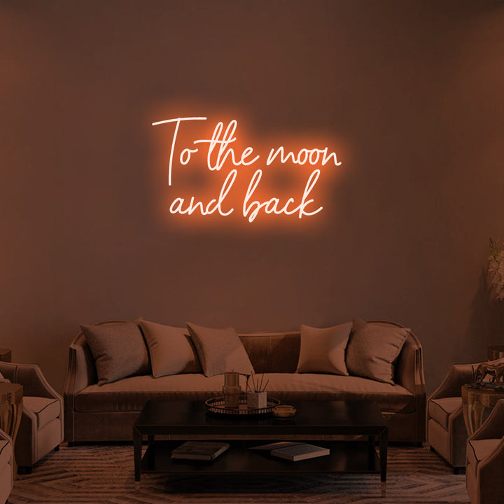 To the moon and back - LED Neon Signs