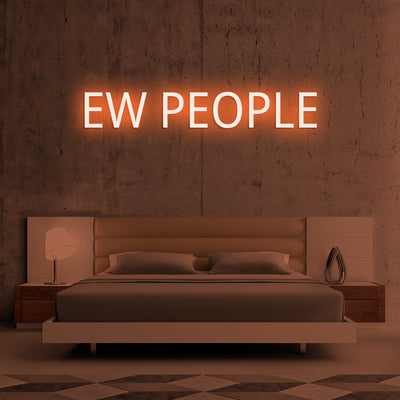 EW PEOPLE- LED Neon Signs