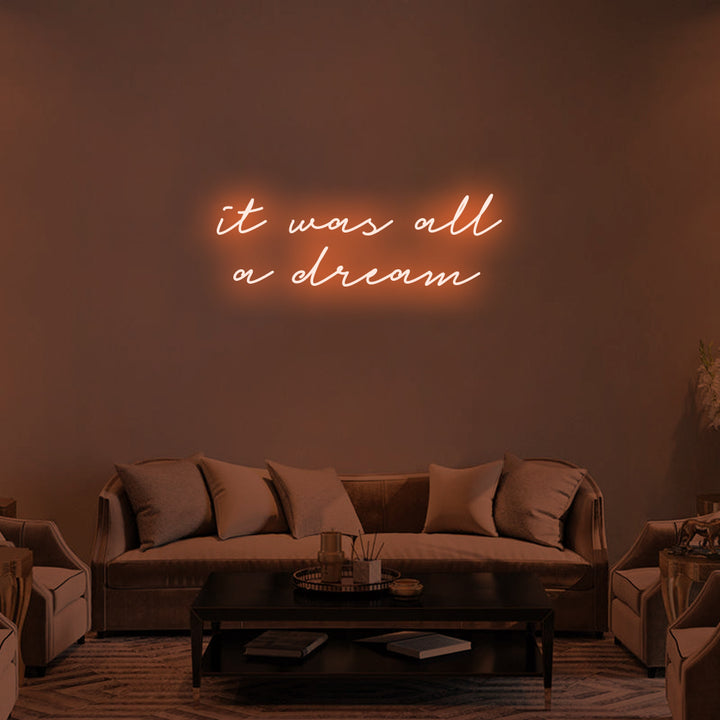 it was all a dream - LED Neon Signs