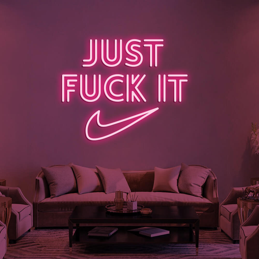 JUST FUCK IT - LED Neon Signs