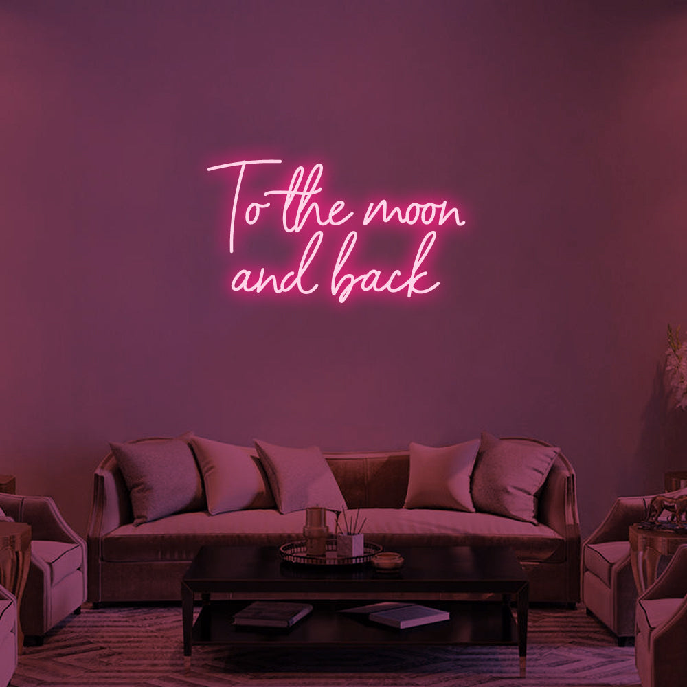 To the moon and back - LED Neon Signs