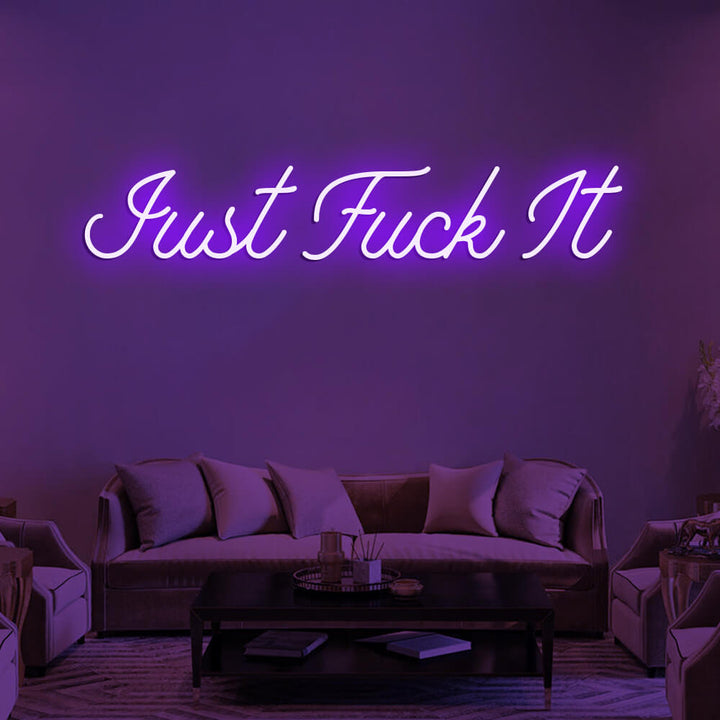 JUST FUCK IT - LED Neon Signs