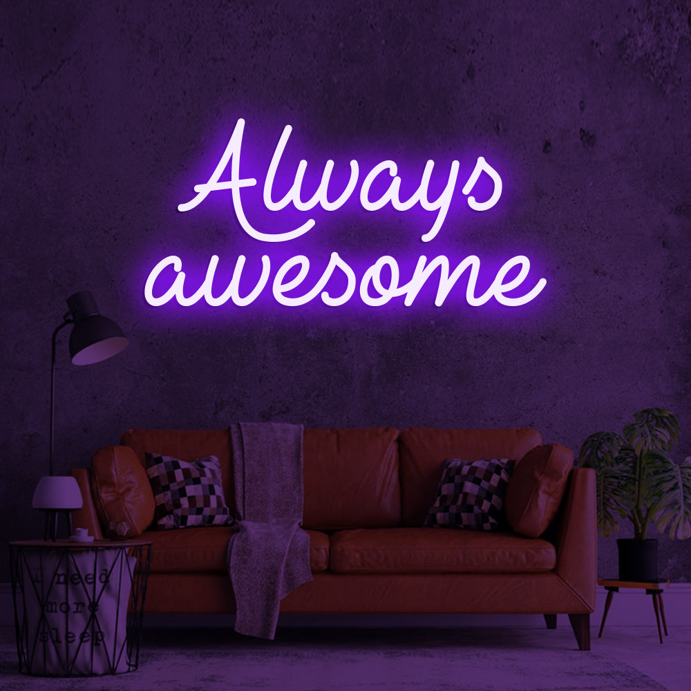 Always awesome - LED Neon Signs