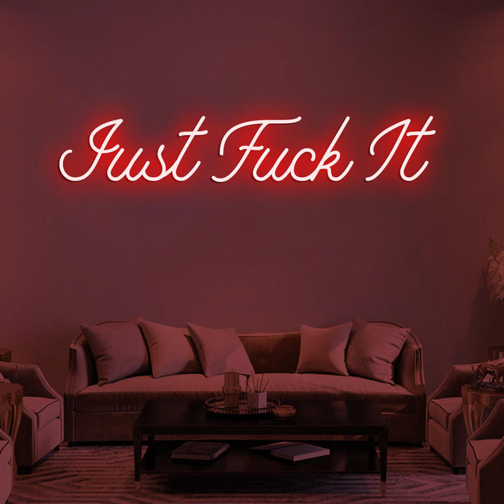 JUST FUCK IT - LED Neon Signs