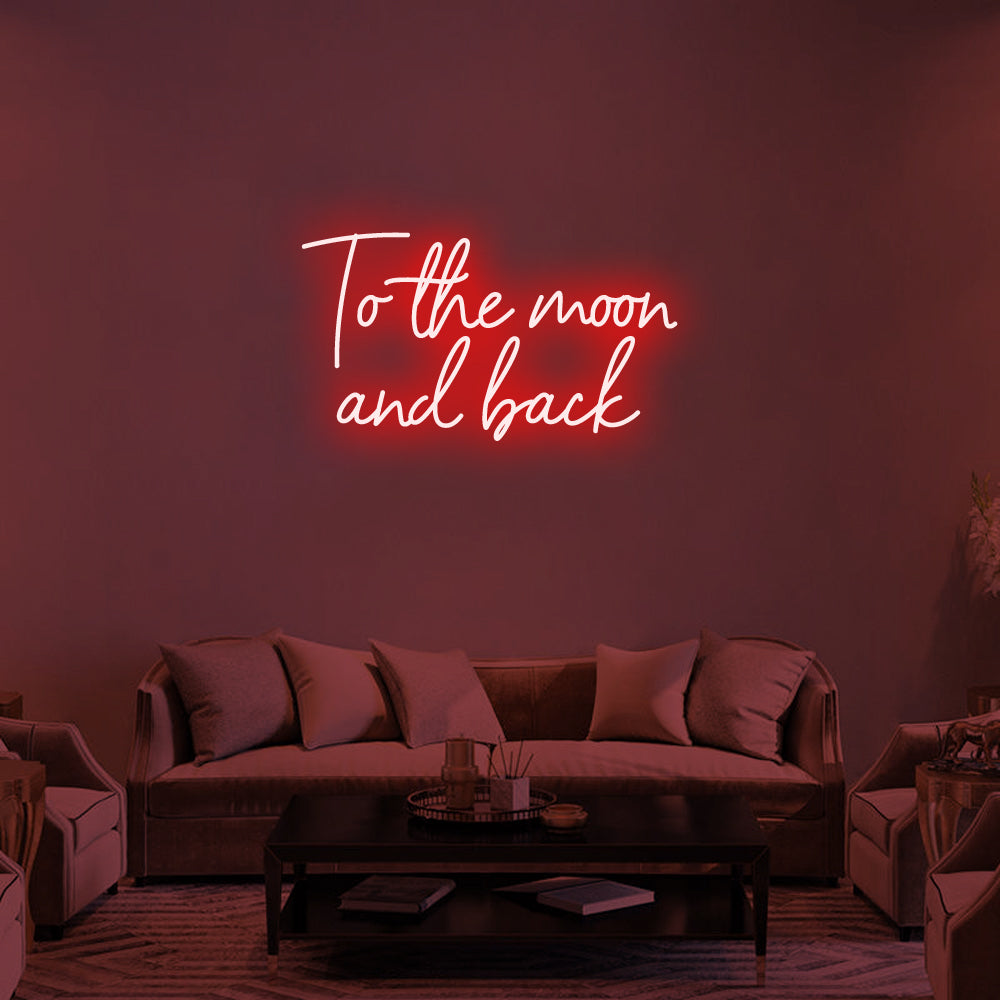 To the moon and back - LED Neon Signs