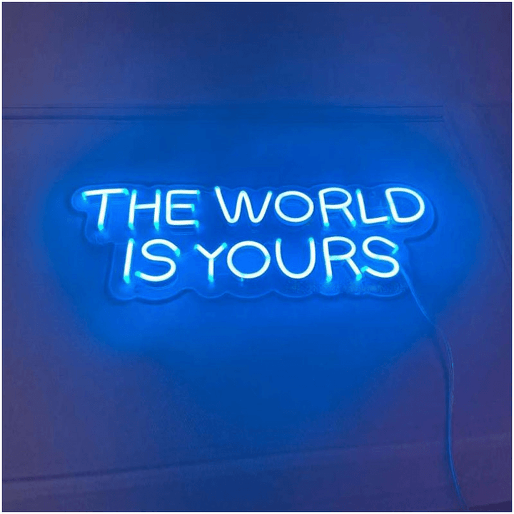 THE WORLD IS YOURS - LED Neon Signs