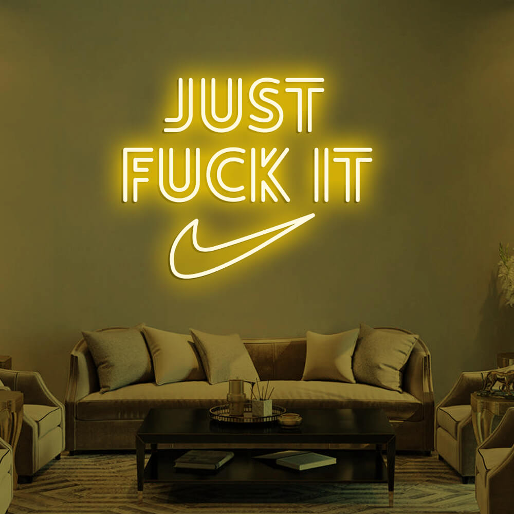 JUST FUCK IT - LED Neon Signs