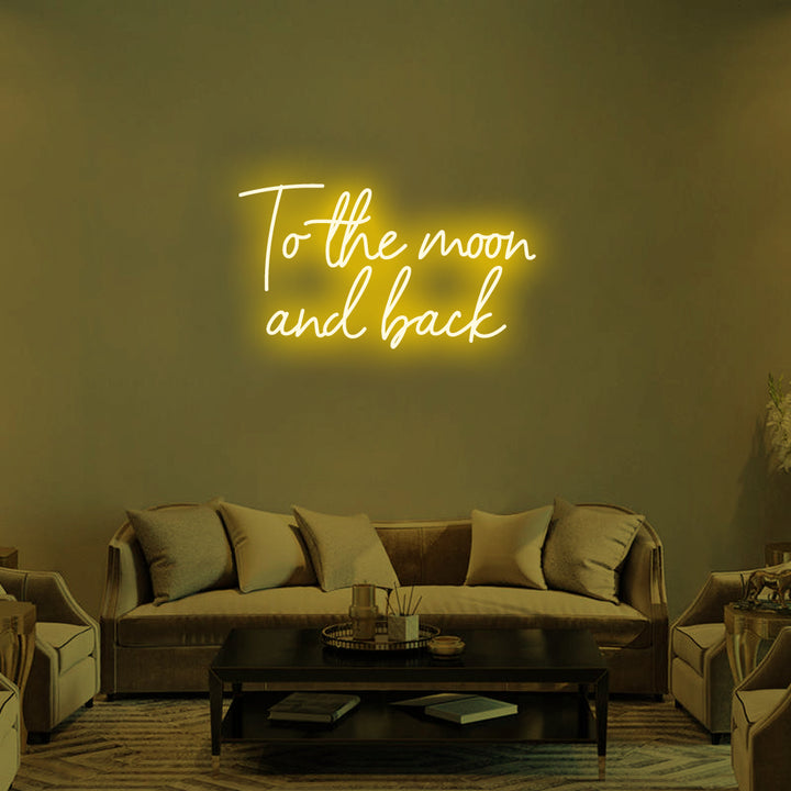 To the moon and back - LED Neon Signs