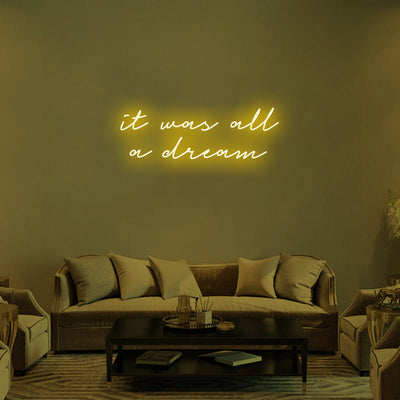 it was all a dream - LED Neon Signs 4