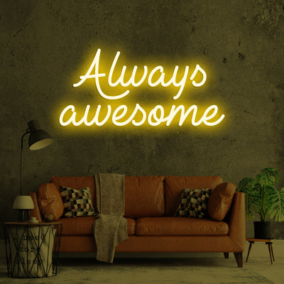Always awesome - LED Neon Signs